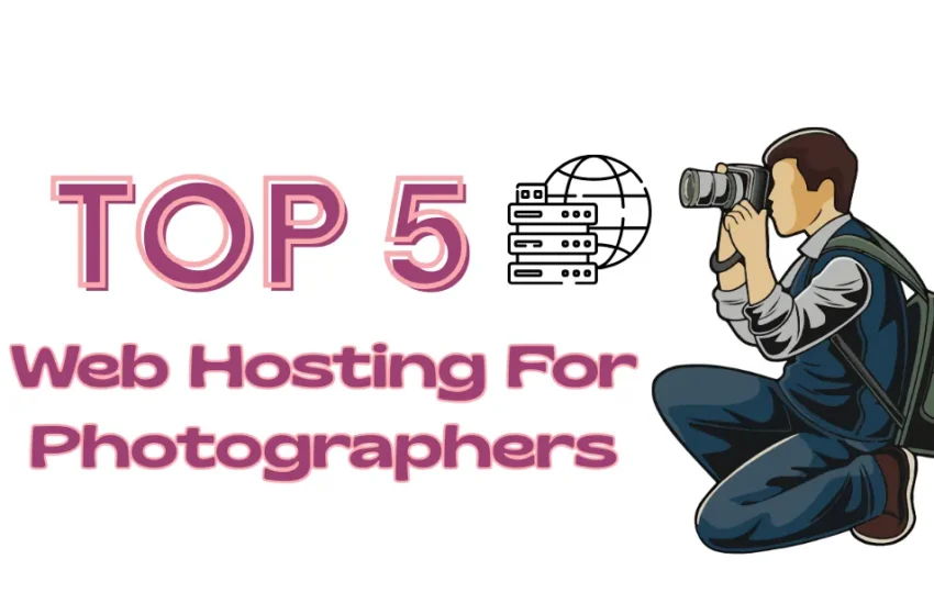 Top 5 Web Hosting for Photographers Fast & Reliable 2026